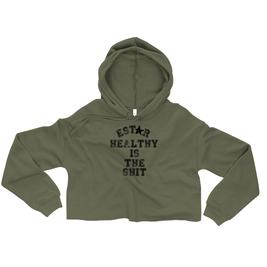 Estar healthy is the Shit - Crop Hoodie