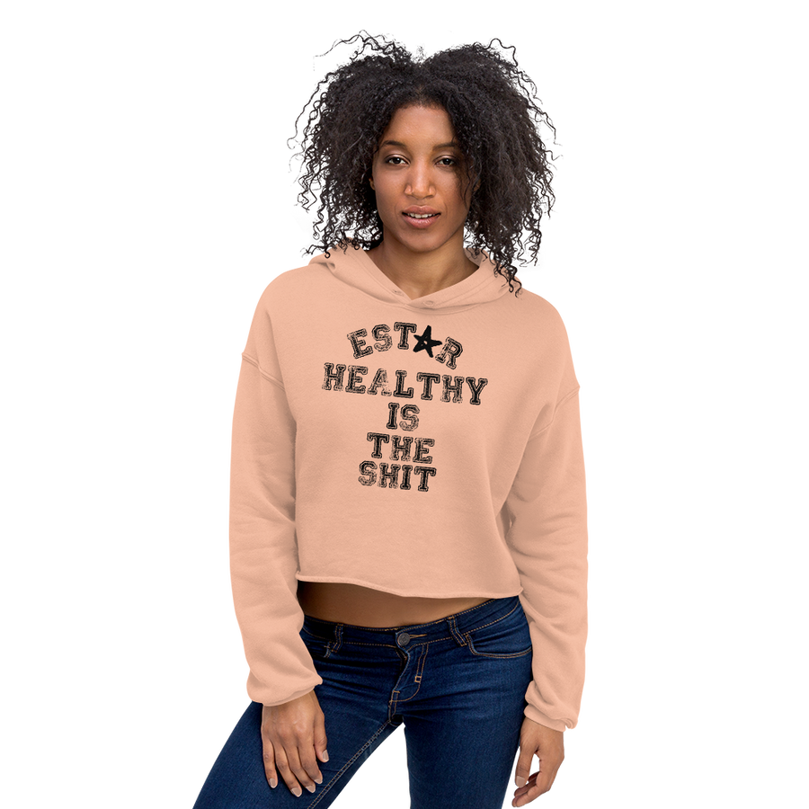 Estar healthy is the Shit - Crop Hoodie