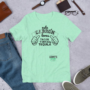 Este Cabron loves tacos tortas tequila - Short-Sleeve Unisex T-Shirt