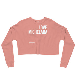 LOVE MICHELADA - Crop Sweatshirt