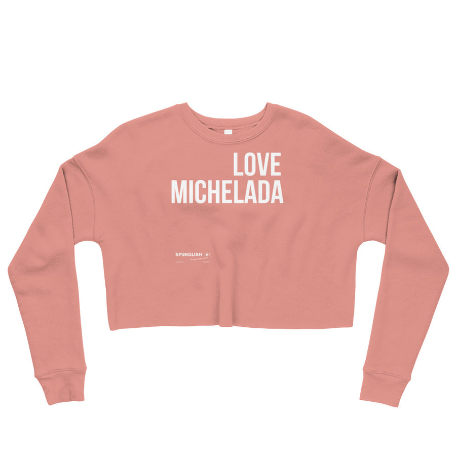 LOVE MICHELADA - Crop Sweatshirt