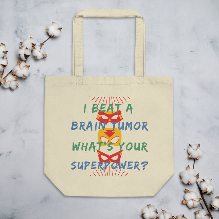 I beat a brain tumor what's your superpower? Eco Tote Bag