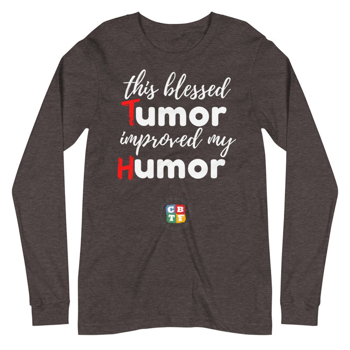 This blessed tumor improved my humor - Unisex Long Sleeve Tee