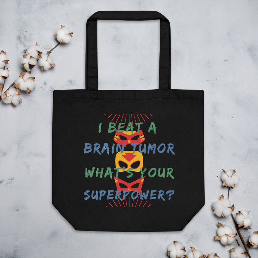 I beat a brain tumor what's your superpower? Eco Tote Bag