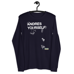 Andres Yourself - Unisex Long Sleeve Tee