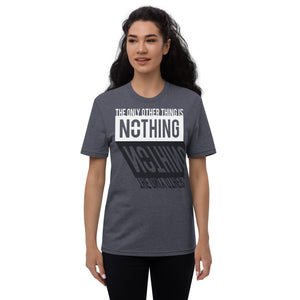 The Only Other Thing Is Nothing - Unisex recycled t-shirt
