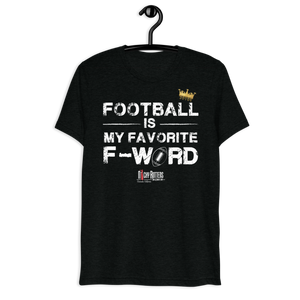 Football is my favorite F- Word -Short sleeve t-shirt