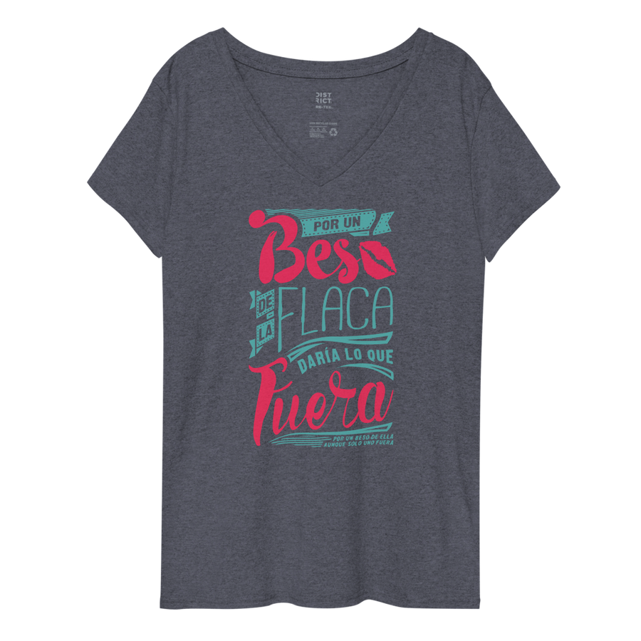 POR UN BESO DE LA FLACA - Women’s recycled v-neck t-shirt